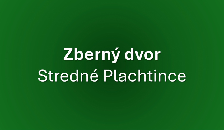 Zberný dvor - Stredné Plachtince